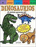 Mi Primer Gran Libro De Los Dinosaurios