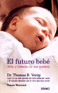 El Futuro Bebe: Arte y Ciencia de Ser Padres / Tomorrow's Baby