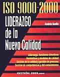 ISO 9000 2000 Liderazgo de La Nueva Calidad ISO 9000 2000 Leadership of the New Quality Management
