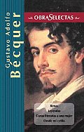 Gustavo Adolfo Becquer (Obras Selectas Series)