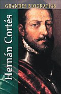 Hernan Cortes 5TH Edition Grandes Biografias
