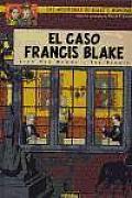 El Caso Francis Blake las Aventuras de Blake y Mortimer