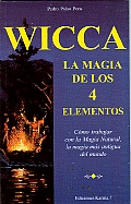Wicca, La Magia de Los 4 Elementos