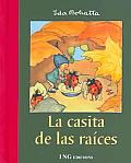 La Casita De Las Raices / The Little House of Roots