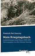 Friedrich Karl Doering: Mein Kriegstagebuch: Aufzeichnungen eines Pastors 1940-1943. Herausgegeben von Karl-Michael Doering