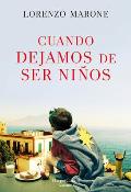 Cuando Dejamos de Ser Ni?os (When We Stop Being Children - Spanish Edition)