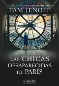 Las Chicas Desaparecidas de Par?s (the Lost Girls of Paris - Spanish Edition)