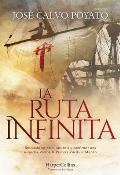 La Ruta Infinita (the Infinite Route - Spanish Edition)