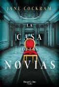 La Casa de Las Novias (the House of Brides - Spanish Edition)