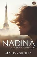 Nadina O La Atracci?n del Vac?o: (Nadina or the Attraction to Emptiness - Spanish Edition)