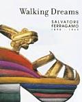 Walking Dreams Salvatore Ferragamo 1898 1960