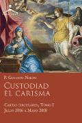 Custodiad el Carisma: Cartas Circulares del P. Gustavo Nieto, IVE - Tomo I