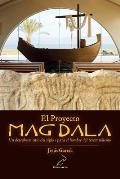El Proyecto Magdala: Un descubrimiento del siglo I para el hombre del tercer milenio