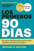 Los Primeros 90 D?as (the First 90 Days, Updated and Expanded Edition Spanish Edition)