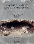 Mirando a la muerte (vol. 1): Las pr?cticas funerarias durante el Neol?tico en el noreste peninsular