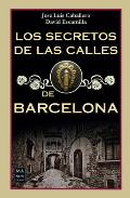 Los Secretos de Las Calles de Barcelona
