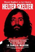 Helter Skelter La verdadera historia de los crimenes de la Familia Manson