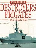 Destroyers Frigates & Corvettes