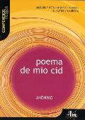 Poema de Mio Cid: Analisis y Estudio Sobre La Obra, El Autor y Su Epoca