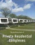 Architecture of Private Residential Complexes