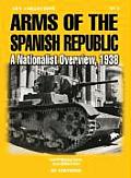 Arms of the Spanish Republic: A Nationalist Overview, 1938