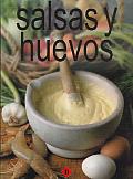 Salsas Y Huevos / Sauces and Eggs
