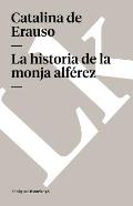 La Historia de La Monja Alferez