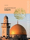 Las caracteristicas del Islam/ The Characteristics of Islam
