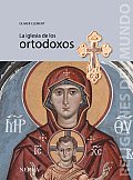 La iglesia de los ortodoxos/ The Church of Orthodoxy