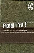 From I to J: Isabel Coixet/John Berger [With DVD]