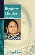 Rigoberta Menchu (Mujeres en la Historia)