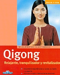 Qigong: Relajante, Tranquilizador y Revitalizador (Salud y Vida)