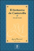 El Fantasma de Canterville y Otros Cuentos = The Canterville Ghost and Other Stories (Letras Mayusculas)
