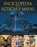 Enciclopedia de los Aztecas y Mayas: Historia, Leyenda, Mito y Cultura de las Civilizaciones Precolombinas de Mexico y Centroamerica