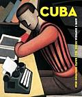 Cuba Art Et Histoire De 1868 a Nos Jours
