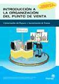 Introduccion a La Organizacion Del Punto De Venta/ Introduction To Organization From the Sales Point of View