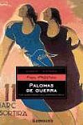 Palomas de guerra / Doves of War