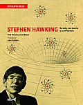 Stephen Hawking: Su Vida, Sus Teor?as Y Su Influencia
