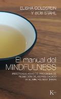 El Manual del Mindfulness: Pr?cticas Diarias del Programa de Reducci?n del Estr?s Basado En El Mindfulness (Mbsr)