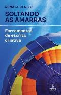 Soltando as amarras - Ferramentas de escrita criativa