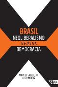 Brasil: neoliberalismo versus democracia