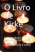 O Livro de Kirke: Black-Out Branco . Illuminati . Espanha . Potos