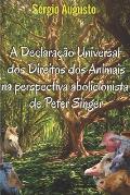 A declara??o universal dos direitos dos animais na perspectiva abolicionista de Peter Singer