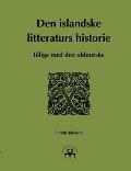 Den islandske litteraturs historie: tillige med den oldnorske