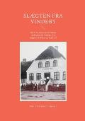 Sl?gten fra Vindeby: Del 1 i historien om en familie med r?dder p? T?singe, Fyn, Langeland, Jylland og Tyskland