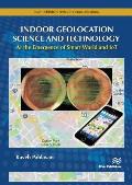 Indoor Geolocation Science and Technology: at the Emergence of Smart World and IoT