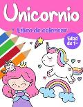 Libro de colorear m?gico de unicornio para ni?as 1+: Libro para colorear unicornio con bonitos unicornios y arco iris, princesa y lindos unicornios pa