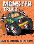 Livre de coloriage de camion monster: Un livre de coloriage amusant pour les enfants ?g?s de 4 ? 8 ans avec plus de 25 designs de camions monstres