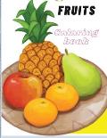 Toddler Coloring Book Fruits: Beautiful and Simple Coloring Book with Large Images, Easy to Learn for Toddlers