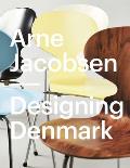 Arne Jacobsen: Designing Denmark